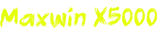 Maxwin X5000